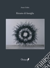 Ritratto di famiglia libro di Giuba Anna