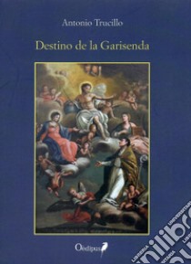 Destino de la Garisenda libro di Trucillo Antonio