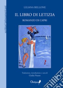 Il libro di Letizia. Romanzo di Capri libro di Bellone Liliana; Nuzzo G. (cur.)