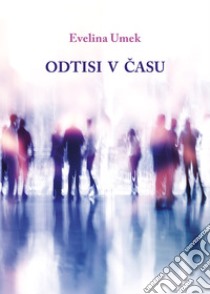 Odtisi v casu libro di Umek Evelina