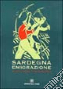 Sardegna emigrazione libro di Gentileschi M. L. (cur.)