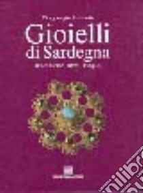 Gioielli di Sardegna libro di Gometz Piergiorgio