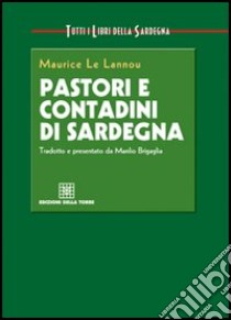 Pastori e contadini di Sardegna libro di Le Lannou Maurice