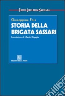 Storia della brigata Sassari libro di Fois Giuseppina