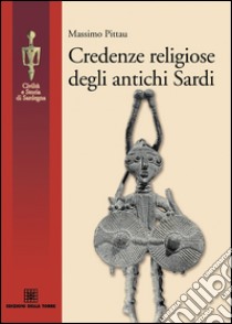 Credenze religiose degli antichi sardi libro di Pittau Massimo