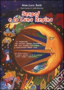 Sergej e la luna regina. Con CD Audio libro di Baldi Gianluca