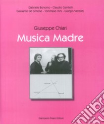 Giuseppe Chiari. Musica madre libro di Trini Tommaso; De Simone Girolamo