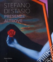 Presenze altrove. Stefano di Stasio. Ediz. italiana e inglese libro di Coen Vittoria