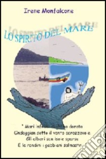 Lo spirito del mare libro di Monfalcone Irene