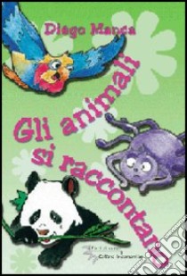 Gli animali si raccontano (2) libro di Manca Diego