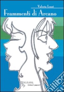 Frammenti d'arcano libro di Lenzi Valeria