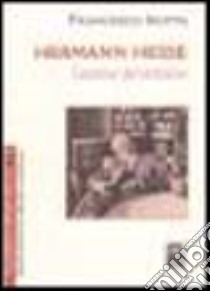 Hermann Hesse. L'estetica del tentativo libro di Idotta Francesco