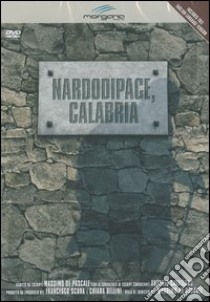 Nardodipace, Calabria. Con DVD libro