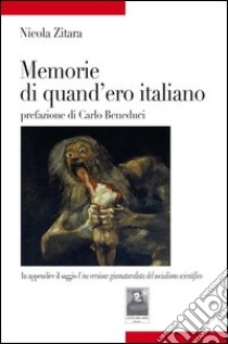 Memorie di quand'ero italiano libro di Zitara Nicola