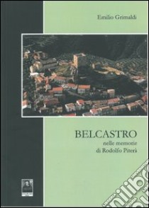 Belcastro nelle memorie di Rodolfo Piterà libro di Grimaldi Emilio