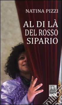 Al di là del rosso sipario libro di Pizzi Natina