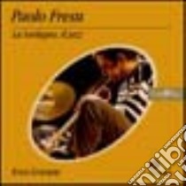 Paolo Fresu: la Sardegna, il jazz. Con CD Audio libro di Gravante Enzo - Fresu Paolo