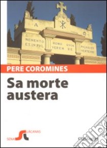 Morte austera (Sa) libro di Coromines Pere; Arca A. (cur.)