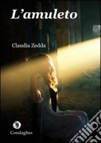 L'amuleto libro di Zedda Claudia