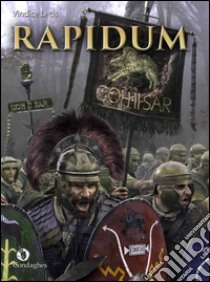 Rapidum. La Cohors II Sardorum ai confini dell'impero libro di Lecis Vindice