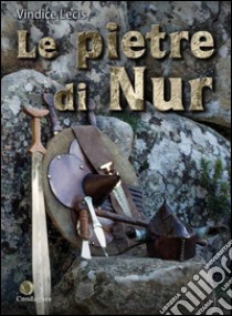 Le pietre di Nur libro di Lecis Vindice