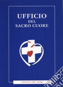 Ufficio del S. Cuore libro