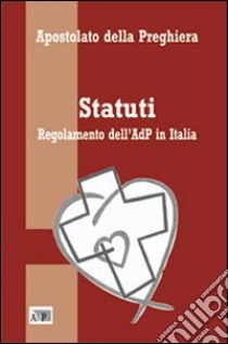 Statuti. Regolamento dell'AdP in l'Italia libro