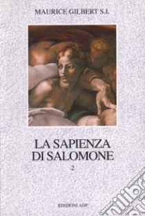 La sapienza di Salomone. Vol. 2 libro di Gilbert Maurice