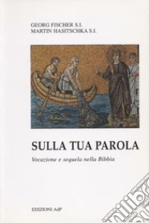 Sulla tua parola libro di Fischer Georg; Hasitschk Martin