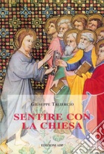 Sentire con la Chiesa libro di Taliercio Giuseppe