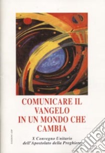 Comunicare il Vangelo in un mondo che cambia libro di Danieli Mario