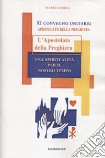 L'apostolato della preghiera libro di Danieli Mario