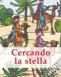 Cercando la stella libro di Ferrarotti Rosanna - Ferrarotti Gianluigi