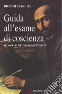 Guida all'esame di coscienza libro di Spanu Dionigi