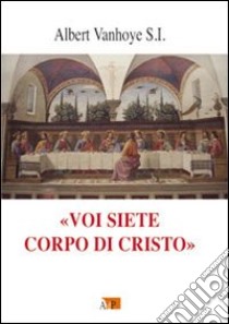 «Voi siete corpo di Cristo» libro di Vanhoye Albert