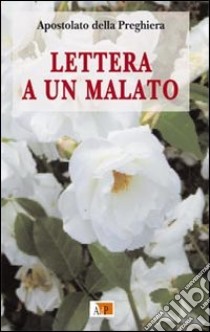 Lettera a un malato libro