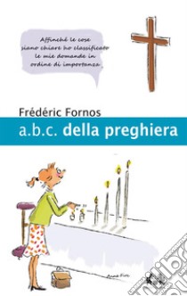 ABC della preghiera libro di Fornos Frédéric