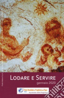 Lodare e servire. Gennaio 2020 libro