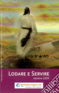 Lodare e servire. Ottobre 2020 libro