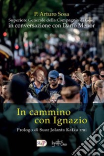 In cammino con Ignazio libro di Sosa Arturo P.; Menor Darío