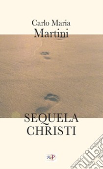 Sequela Christi libro di Martini Carlo Maria