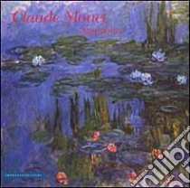 Claude Monet. Nymphéas. Calendario 2003 libro
