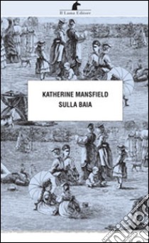 Sulla baia libro di Mansfield Katherine