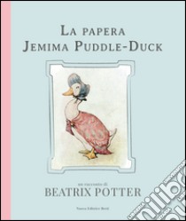 La papera Jemima Puddle-Duck. Ediz. illustrata libro di Potter Beatrix