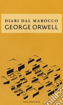 Diari dal Marocco libro di Orwell George; Mutti C. (cur.)