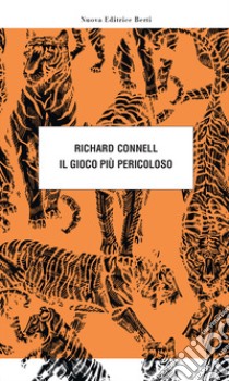 Il gioco più pericoloso libro di Connell Richard