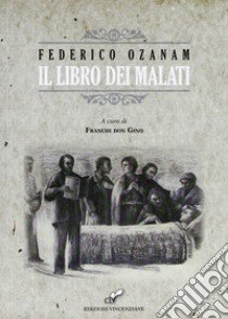 Il libro dei malati libro di Ozanam Federico; Franchi G. (cur.)