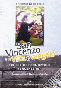 San Vincenzo tra vita e Vangelo. Con CD-Audio libro di Corallo Annamaria