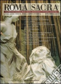 Roma sacra. Guida alle chiese della città eterna. Vol. 17: 17º itinerario. Via Venti Settembre e rioni Ludovisi e Sallustiano libro di Soprintendenza beni artistici e storici di Roma (cur.)