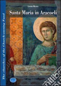 Santa Maria in Aracoeli. Ediz. inglese libro di Russo Laura